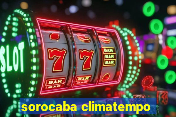 sorocaba climatempo